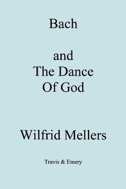 Bach and the Dance of God