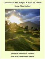 Underneath the Bough: A Book of Verses