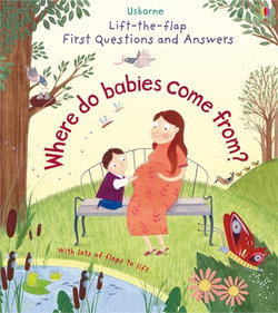 Lift-The-Flap First Questions & Answers: Where Do Babies Come From? Lift-The-Flap First Questions & Answers: Where Do Babies Come From?