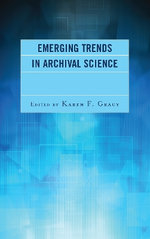 Emerging Trends in Archival Science
