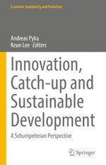 Innovation, Catch-up and Sustainable Development Innovation, Catch-up and Sustainable Development