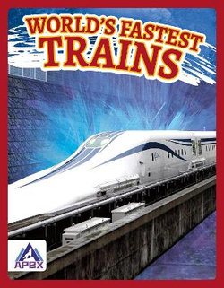 World&amp;apos;s Fastest Trains