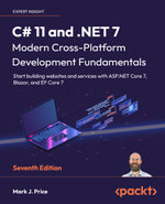 C# 11 and .NET 7 – Modern Cross-Platform Development Fundamentals