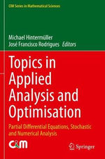 Topics in Applied Analysis and Optimisation