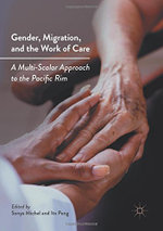 Gender, Migration, and the Work of Care