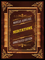 Meditations (Annotated Edition) - By Marcus Aurelius