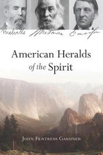 American Heralds of the Spirit