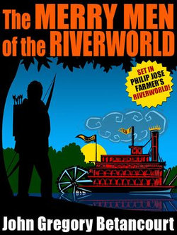 The Merry Men of the Riverworld