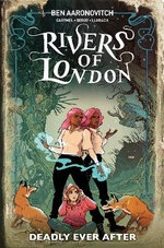 Rivers of London: Deadly Ever after (Graphic Novel)