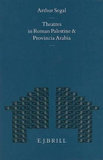 Theatres in Roman Palestine and Provincia Arabia