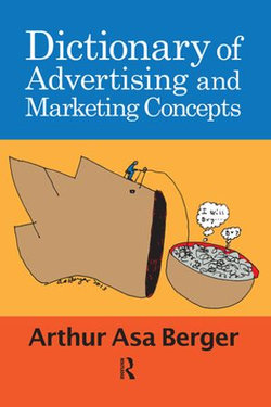Dictionary of Advertising and Marketing Concepts Dictionary of Advertising and Marketing Concepts