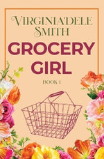 Book 1: Grocery Girl