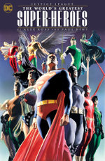 Justice League: the World's Greatest Superheroes by Alex Ross and Paul Dini (New e Dition)
