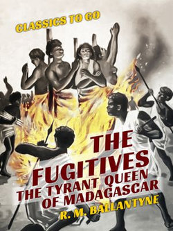 The Fugitives The Tyrant Queen of Madagascar
