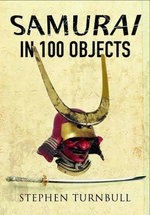 The Samurai in 100 Objects
