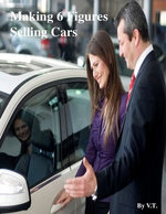 Making 6 Figures Selling Cars