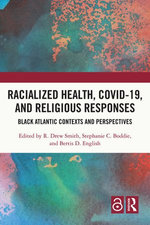 Racialized Health, COVID-19, and Religious Responses