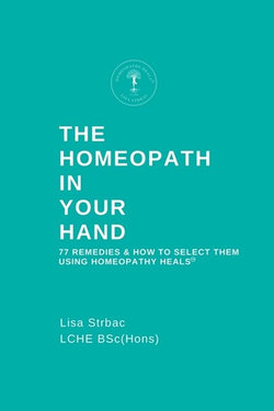 The Homeopath in Your Hand The Homeopath in Your Hand