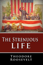 The Strenuous Life