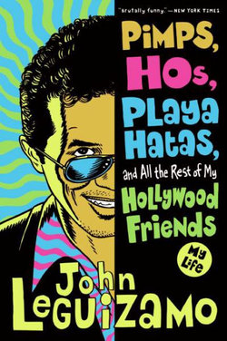 Pimps, Hos, Playa Hatas And All The Rest Of My Hollywood Friends