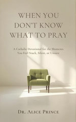 When You Don't Know What to Pray