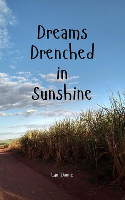 Dreams Drenched in Sunshine