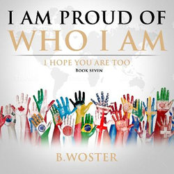 I Am Proud of Who I Am