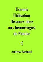 Utilisation Discours libre aux hémorragies de Ponder