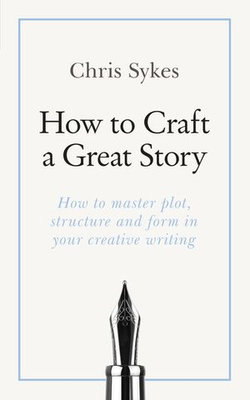 How to Craft a Great Story