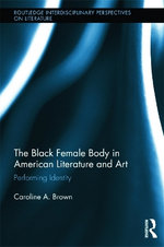 The Black Female Body in American Literature and Art
