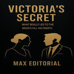 Victoria's Secret : What Really Led to the Brand's Fall and Rebirth