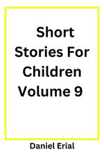 Short Stories For Children Volume 9