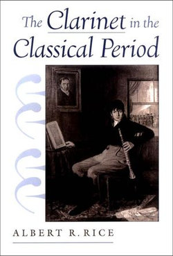 The Clarinet in the Classical Period The Clarinet in the Classical Period