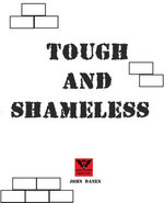 Tough and Shameless