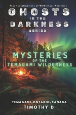 Mysteries Of The Temagami Wilderness