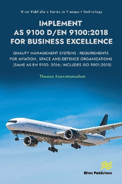 Implement AS 9100 D/EN 9100:2018 for Business Excellence Implement AS 9100 D/EN 9100:2018 for Business Excellence