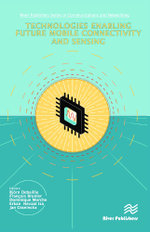 Technologies Enabling Future Mobile Connectivity and Sensing