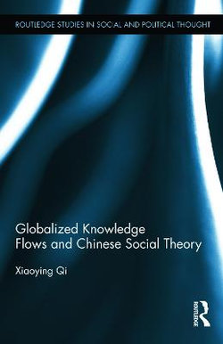 Globalized Knowledge Flows and Chinese Social Theory