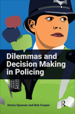 Dilemmas and Decision Making in Policing