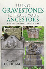 Using Gravestones to Trace Your Ancestors