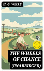 The Wheels of Chance (Unabridged)
