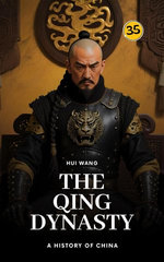 The Qing Dynasty: A History of China