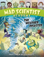 Mad Scientist Academy: The Weather Disaster