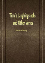 Time's Laughingstocks and Other Verses