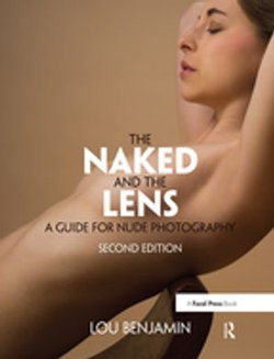 The Naked and the Lens, Second Edition The Naked and the Lens, Second Edition