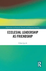 Ecclesial Leadership As Friendship