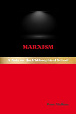 Marxism: A Note on the Philosophical School