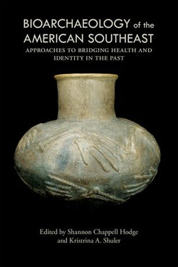 Bioarchaeology of the American Southeast