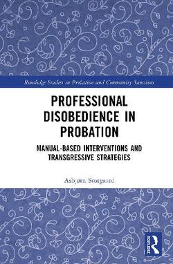 Professional Disobedience in Probation Professional Disobedience in Probation