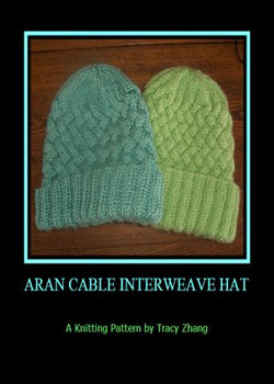 Aran Cable Interweave Hat: A Knitting Pattern